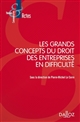 Les grands concepts du droit des entreprises en difficulté : actes du colloque, Université Côte d'Azur, 6 avril 2018