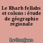 Le Rharb fellahs et colons : étude de géographie régionale