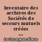 Inventaire des archives des Sociétés de secours mutuels créées avant 1944 en Loire-Inférieure