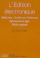 L'Édition électronique : publication assistée par ordinateur, information en ligne, médias optiques