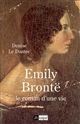 Emily Brontë : le roman d'une vie