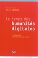 Le temps des humanités digitales : la mutation des sciences humaines et sociales