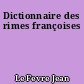Dictionnaire des rimes françoises