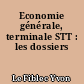 Economie générale, terminale STT : les dossiers