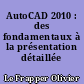 AutoCAD 2010 : des fondamentaux à la présentation détaillée