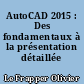 AutoCAD 2015 : Des fondamentaux à la présentation détaillée