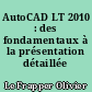 AutoCAD LT 2010 : des fondamentaux à la présentation détaillée