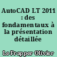AutoCAD LT 2011 : des fondamentaux à la présentation détaillée