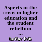 Aspects in the crisis in higher education and the student rebellion in the United States : 1960-1969