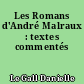 Les Romans d'André Malraux : textes commentés