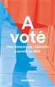 A voté : Une histoire de l'élection