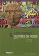 Arts visuels & cultures du monde : cycles 1, 2, 3 & collège : Volume 2 : Communiquer, le sacré, se déplacer, l'environnement, vivre ensemble