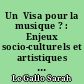 Un  Visa pour la musique ? : Enjeux socio-culturels et artistiques d'un salon de professionnels au Maroc - L'industrie musicale des pays du Sud, un secteur en développement