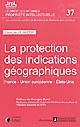 La protection des indications géographiques : France, Union européenne, États-Unis