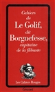 Cahiers de Louis-Adhémar-Timothée Le Golif, dit Borgnefesse, capitaine de la flibuste