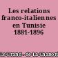 Les relations franco-italiennes en Tunisie 1881-1896