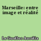 Marseille: entre image et réalité