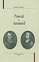 Pascal et Arnauld