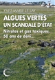 Algues vertes, un scandale d'État : nitrates et gaz toxiques, 50 ans de déni