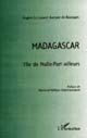 Madagascar : l'île de nulle-part ailleurs