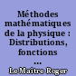 Méthodes mathématiques de la physique : Distributions, fonctions de Green, équations intégrales, groupes de symétrie