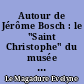 Autour de Jérôme Bosch : le "Saint Christophe" du musée Dobrée à Nantes : un essai d'attribution : 2 : Iconographie