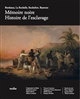 Mémoire noire : histoire de l'esclavage : Bordeaux, La Rochelle, Rochefort, Bayonne