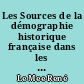 Les Sources de la démographie historique française dans les archives publiques : XVIIe-XVIIIe s.