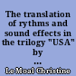 The translation of rythms and sound effects in the trilogy "USA" by John Dos Passos