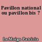 Pavillon national ou pavillon bis ?