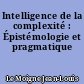 Intelligence de la complexité : Épistémologie et pragmatique