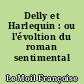 Delly et Harlequin : ou l'évoltion du roman sentimental