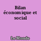 Bilan économique et social