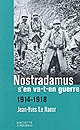 Nostradamus s'en va-t-en guerre : 1914-1918