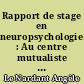 Rapport de stage en neuropsychologie : Au centre mutualiste de réeducation et de réadaptation fonctionnelle de Kerpape