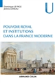 Pouvoir royal et institutions dans la France moderne