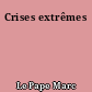 Crises extrêmes