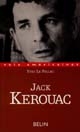Jack Kerouac : le verbe vagabond