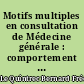 Motifs multiples en consultation de Médecine générale : comportement et attentes des patients