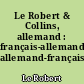 Le Robert & Collins, allemand : français-allemand, allemand-français