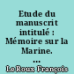 Etude du manuscrit intitulé : Mémoire sur la Marine. Nécessité d'une Marine en France