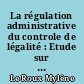 La régulation administrative du controle de légalité : Etude sur les pratiques de Loire-Atlantique
