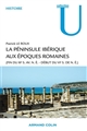 La péninsule Ibérique aux époques romaines : fin du IIIe s. av. n.è.-début du VIe s. de n.è.