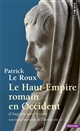 Nouvelle histoire de l'Antiquité : 8 : Le Haut-Empire romain en Occident : d'Auguste aux Sévères, 31 av. J.-C.-235 apr. J.-C.