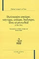 Dictionnaire comique, satyrique, critique, burlesque, libre et proverbial : 1718-1786