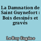 La Damnation de Saint Guynefort : Bois dessinés et gravés
