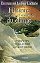 Histoire humaine et comparée du climat : 1 : Canicules et glaciers (XIIIe-XVIIIe siècles)