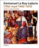 L'État royal : de Louis XI à Henri IV : 1460-1610