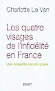 Les quatre visages de l'infidélité en France : une enquête sociologique