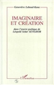 Imaginaire et création dans l'oeuvre poétique de Léopold Sédar Senghor